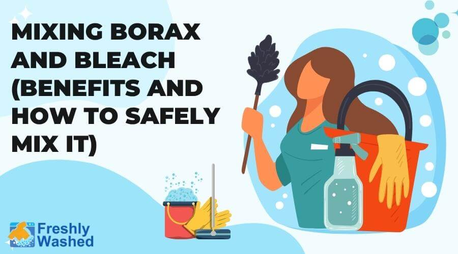 Mixing Borax and Bleach